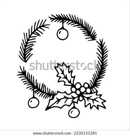 Christmas wreath with holly berries, leaves and fir branches, and Christmas toys. Line art style illustration for decoration.