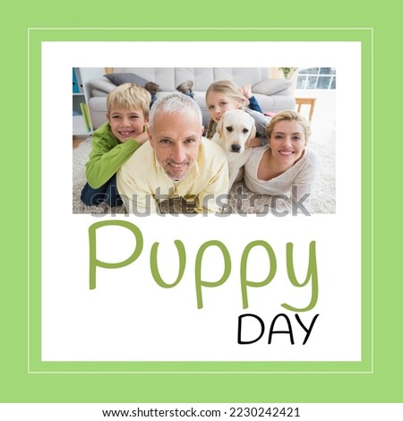 Composition of national puppy day text over happy caucasian family. National puppy day and celebration concept digitally generated image.