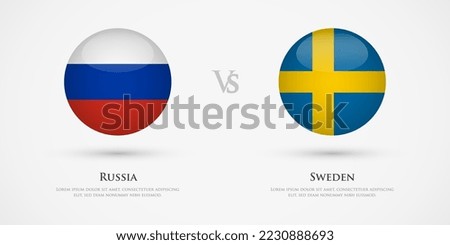 Russia vs Sweden country flags template. The concept for game, competition, relations, friendship, cooperation, versus.