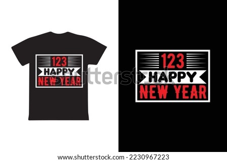 123 Happy New Year t-shirt design template vector and typography. Ready for t-shirt, mug, gift and other printing.