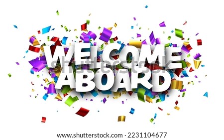 Welcome aboard sign over colorful cut out foil ribbon confetti background. Design element. Vector illustration. Royalty-Free Stock Photo #2231104677