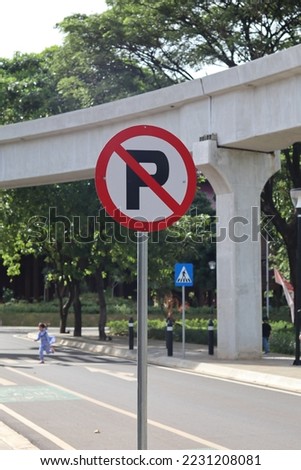 Traffic signs prohibited parking on Taman Mini Indonesia Indah.
