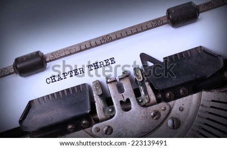 Vintage inscription made by old typewriter, Chapter three