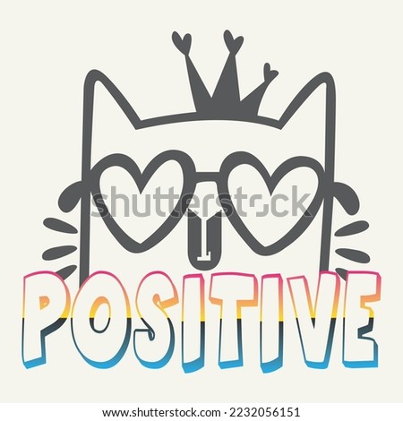 Positiver Happy Cat Graphic Design