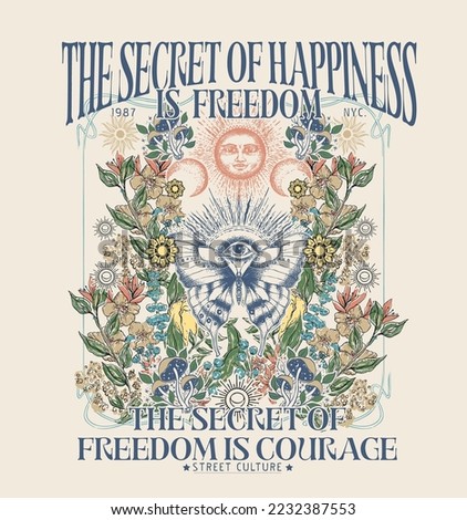 The secret of happiness is freedom, the secret of freedom is courage. 