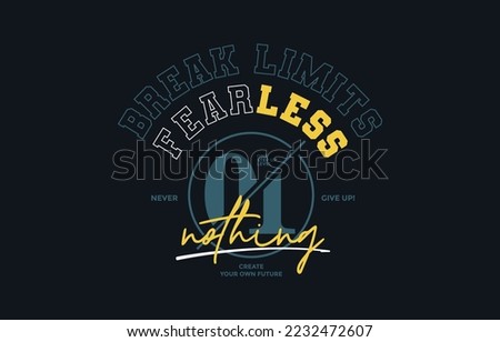 Break limits, fearless nothing, modern and stylish typography slogan. Abstract design with lines style. Vector illustration for print tee shirt, apparels, typography, poster.  Royalty-Free Stock Photo #2232472607