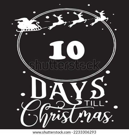 10 Days until Christmas , simple black logo with white patterns on it 