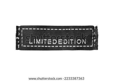 Clothes label says limited edition isolated on white background