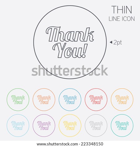 Thank you sign icon. Customer service symbol. Thin line circle web icons with outline. Vector