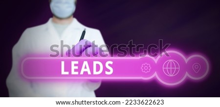 Text sign showing Leads. Business approach route or means of access to particular place ad campaign