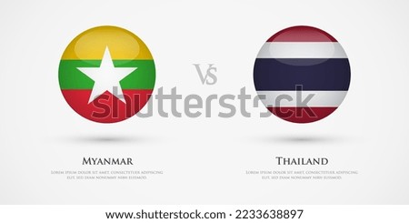 Myanmar vs Thailand country flags template. The concept for game, competition, relations, friendship, cooperation, versus.