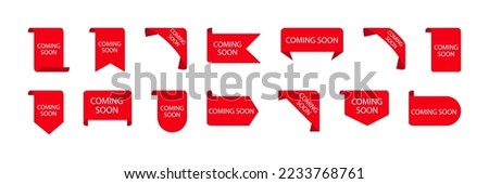Set of coming soon promo banners, stickers and tag labels. Stickers for new arrival shop product tags. Vector illustration, Isolated on white background Royalty-Free Stock Photo #2233768761