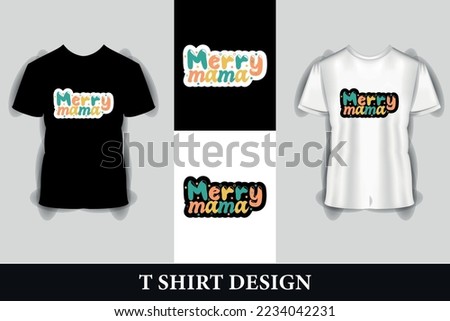 One Merry Mama T-Shirt Design Template for Christmas Celebration. Good for t-shirts, mugs, scrapbooking, gifts, printing press