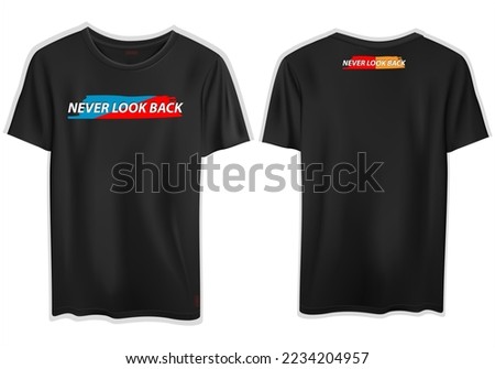 vector never look back slogan text mockup stylish t shirt design