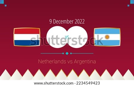 Netherlands vs Argentina football match in Quarter finals, international soccer competition 2022. Versus icon.