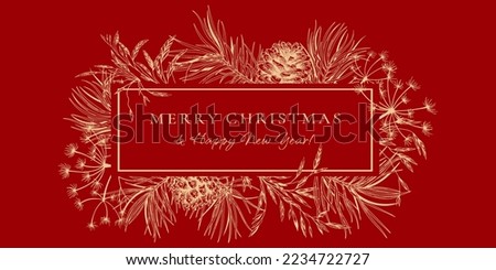 Christmas card with rectangle frame with pines branches and cones. Magic background with dried grasses. Vector illustration. Red and golden pattern. Sketch. 