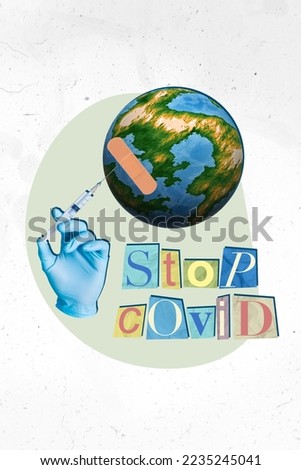 Vertical collage picture of hand hold syringe medical patch planet earth globe stop covid isolated on creative background