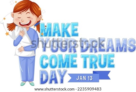 Make your dreams come true day banner design illustration
