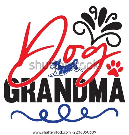 Dog Grandma SVG Design Vector File.