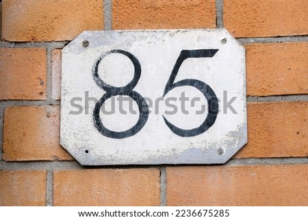 Close Up House Number 85  