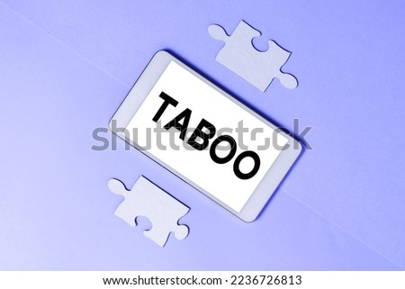 Text caption presenting Taboo. Word Written on a social or religious custom prohibiting or forbidding person, place, or thing