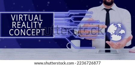Text sign showing Virtual Reality Concept. Concept meaning 3d futuristic artificial environment using a digital screen