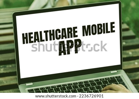 Text caption presenting Healthcare Mobile App. Conceptual photo Application program that offer healthrelated services