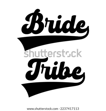 Bride tribe retro vintage swoosh text on white background. Isolated illustration.