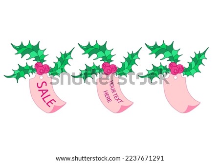 Christmas label with ilex leaves , berries and copy space for text isolated on white background. Editable concept for Christmas sales season, advertising, poster, banner. Vector illustration. Set.