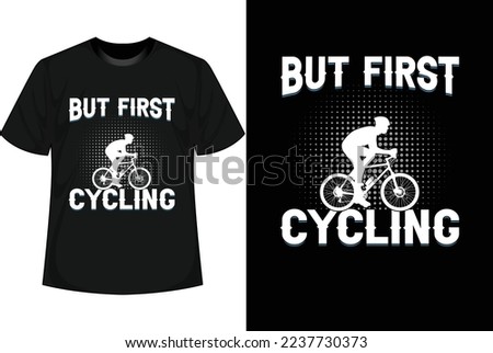 BUT FIRST CYCLING Bmx Bike T shirt