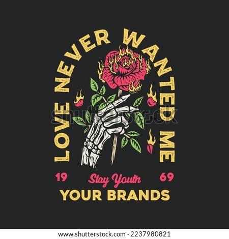 Love never wanted me tee graphics.