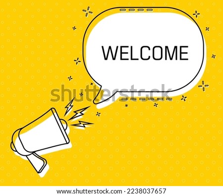 Welcome. Megaphone and colorful yellow speech bubble with quote. Blog management, blogging and writing for website. Concept poster for social networks, advertising, banner Royalty-Free Stock Photo #2238037657