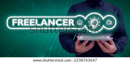 Text caption presenting Freelancer. Conceptual photo a person who acts independently without being affiliated with an organization