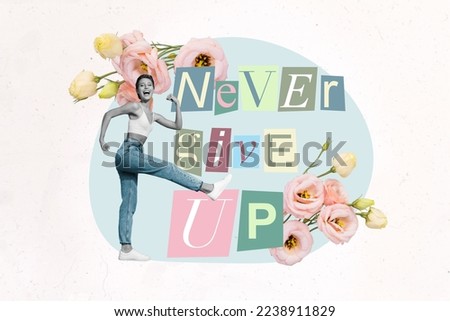 Composite collage image of excited delighted black white effect girl raise fists never give up text quote fresh flowers isolated on creative background