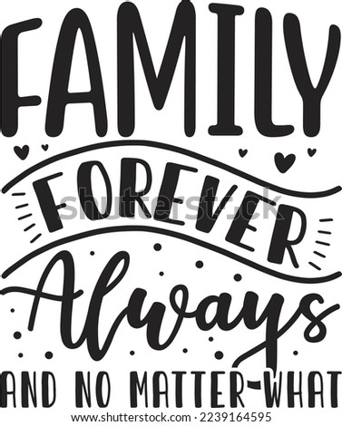 Family Forever Always eps File