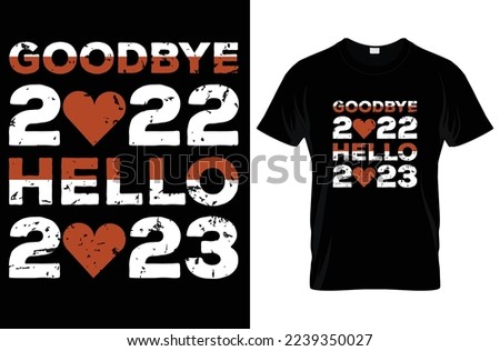 
Happy New Year 2023 t-shirt Design 
typography and custom templet