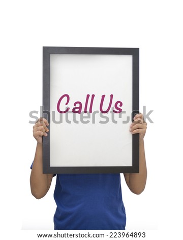 Kid holding picture frame and display call us.