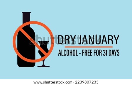 Dry January that is an annual alcohol free month after the new year holiday. Stop drinking alcohols Vector wine bottle and glass.