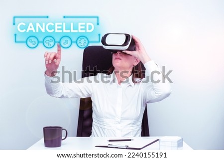 Text caption presenting Cancelled. Business idea decide or announce that planned event will not take place
