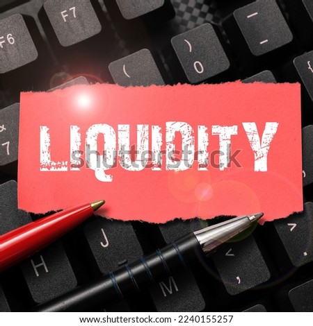 Text sign showing Liquidity. Internet Concept Cash and Bank Balances Market Liquidity Deferred Stock