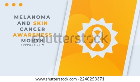 Happy Melanoma and Skin Cancer Awareness Month Celebration Vector Design Illustration for Background, Poster, Banner, Advertising, Greeting Card
