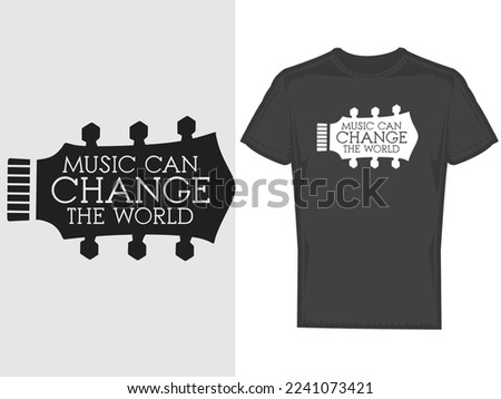 Music can change, Vector t-shirt Design Music Slogan and phrase artwork