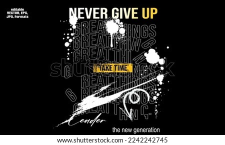 typography street art graffiti slogan print with spray effect for graphic tee t shirt or sweatshirt, typography street art graffiti quotes vector Royalty-Free Stock Photo #2242242745