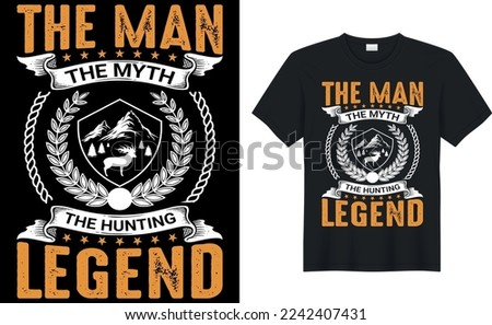 The man the myth the hunting legend.hunting t shirt design, hunting t shirt print vector, Hunting t shirt quotes vector design illustration, Vector graphic.