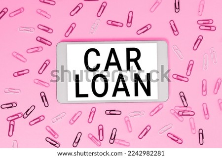 Writing displaying text Car Loan. Internet Concept taking money from bank with big interest to buy new vehicle