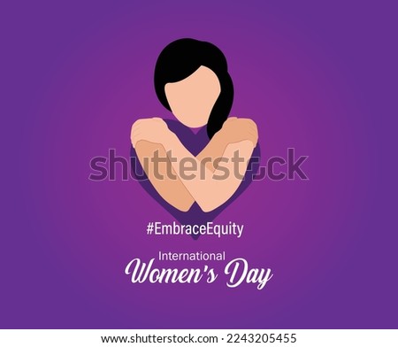 International Women's Day 2023, campaign theme: #EmbraceEquity. Women's Day vector illustration. Give equity a huge embrace. Royalty-Free Stock Photo #2243205455