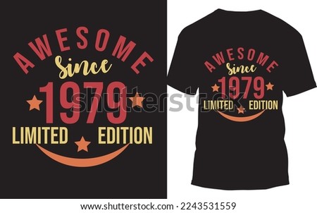 Awesome since august 1989  awesome since 1979 limited edition custom t-shirt design, 