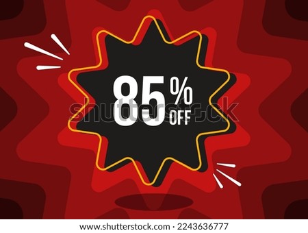 85 percent off, black speech bubble with yellow border and red background