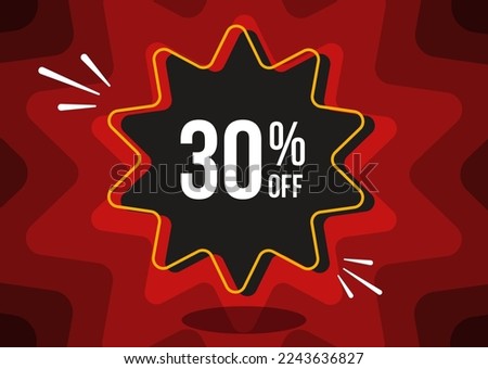 30 percent off, black speech bubble with yellow border and red background