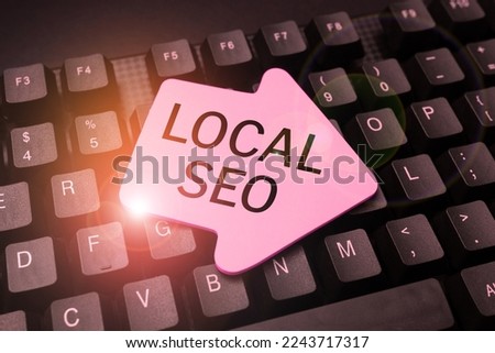 Text sign showing Local Seo. Word for This is an effective way of marketing your business online Royalty-Free Stock Photo #2243717317
